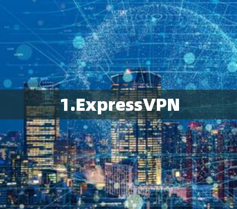 1.ExpressVPN
