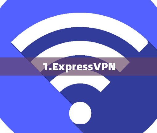 1.ExpressVPN